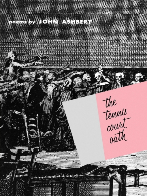 Title details for The Tennis Court Oath by John Ashbery - Available